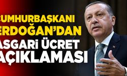 Cumhurbaşkanı Erdoğan’dan Asgari Ücret Açıklaması