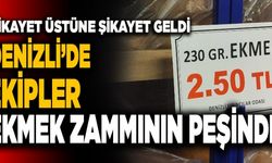 Denizli Ekipler Ekmek Zammının Peşinde… Şikayet Üstüne Şikayet Geldi…