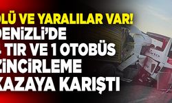 Denizli’de 4 Tır Ve 1 Otobüs Zincirleme Kazaya Karıştı!