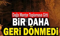 Denizli’de Dağa Mantar Toplamaya Giden Kadından Haber Alınamıyor