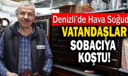 Denizli’de Hava Soğuyunca Vatandaşlar Sobacılara Koştu!