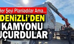 Denizli’den Kamyonu Uçurdular Ama Planları Tutmadı