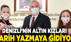Denizli’nin Altın Kızları Tarih Yazmaya Gidiyor