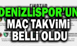 Denizlispor’un Maç Takvimi Belli Oldu