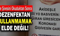 Ege Şivesini Okuduktan Sonra Dezenfektan Kullanmamak Elde Değil!