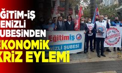 Eğitim-İş Denizli Şubesinden Ekonomik Kriz Eylemi