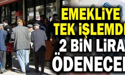 Emekliye Tek İşlemde 2 Bin Lira Ödenecek