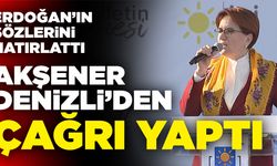 İYİ Parti Lideri Meral Akşener Denizli’den Çağrı Yaptı