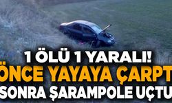 Önce Yayaya Çarptı Sonra Şarampole Uçtu! 1 Ölü, 1 Yaralı…