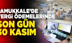 Pamukkale’de Vergi Ödemelerinde Son Gün 30 Kasım