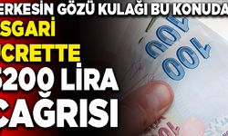 Son Dakika: Asgari Ücrette 5200 Lira Çağrısı