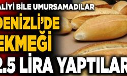 Valiyi Bile Umursamadılar… Denizli’de Ekmeği 2.5 Lira Yaptılar!