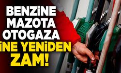 Benzine Mazota Ve Otogaza Yine Yeniden Zam!