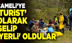Çameli’ye ‘Turist’ Olarak Gelip 'Yerli' Oldular