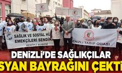 Denizli'de Sağlıkçılar İsyan Bayrağını Çekti!