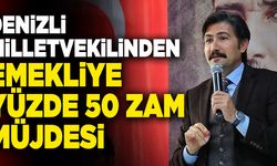Denizli Milletvekilinden Emekliye Yüzde 50 Zam Müjdesi