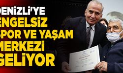 Denizli'ye Engelsiz Spor Ve Yaşam Merkezi Geliyor