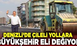 Denizli’de Çileli Yollara Büyükşehir Eli Değiyor