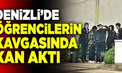 Denizli’de Lise Öğrencilerinin Kavgasında Kan Aktı