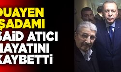 Denizlili Duayen İşadamı Said Atıcı Hayatını Kaybetti
