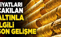 Fiyatları Çakılan Altınla İlgili Son Gelişme