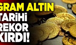 Gram Altın Tarihi Rekor Kırdı!