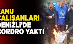 Kamu Çalışanları Denizli’de Bordro Yaktı