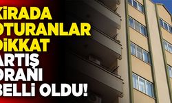Kiracılar Dikkat… Zam Artış Oranı Belli Oldu!