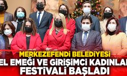 Merkezefendi Belediyesi El Emeği Ve Girişimci Kadınlar Festivali Başladı
