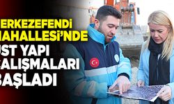 Merkezefendi Mahallesi’nde Üst Yapı Çalışmaları Başladı