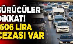 Milyonlarca Sürücüyü İlgilendiriyor! Yaptırmayana 1606 Lira Ceza Gelecek…