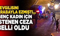 Sevgilisini Arabayla Ezen Kadın İçin İstenen Ceza Belli Oldu!