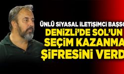 Ünlü Siyasal İletişimci Başsoy Denizli’de Sol’un Seçim Kazanma Şifresini Verdi