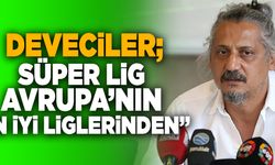 Veli Deveciler Deveciler: "Süper Lig, Avrupa’nın En Güçlü Liglerinden Biri”