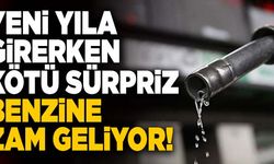 Yeni Yıla Girerken Kötü Sürpriz… Benzine Zam Geliyor!