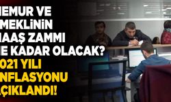 2021 Yılı Enflasyonu Açıklandı! Memur Ve Emeklinin Maaş Zammı Ne Kadar Olacak?