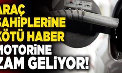 Araç Sahiplerine Kötü Haber… Motorine Zam Geliyor!