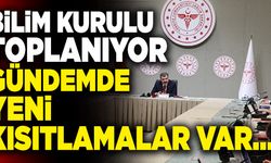 Bilim Kurulu Toplanıyor… Kısıtlamalar Geri Mi Gelecek?