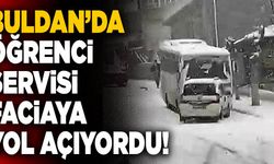Buldan’dan Öğrenci Servisi Faciaya Yol Açıyordu!