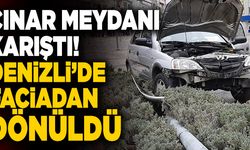 Delikliçınar Meydanı Karıştı! Denizli’de Faciadan Dönüldü…