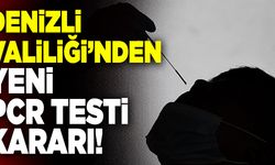 Denizli Valiliği’nden Yeni PCR Testi Kararı!