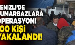 Denizli’de 20’si Çocuk 100 Kumarbaz Operasyonda Suçüstü Yakalandı!