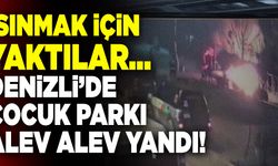 Denizli’de Çocuk Parkı Park Alev Alev Yandı!