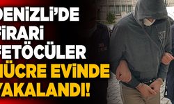 Denizli’de Firari FETÖ’cüler Hücre Evinde Yakalandı!