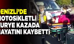Denizli’de Motosikletli Kurye Kazada Hayatını Kaybetti