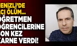 Denizli’de Öğretmen Öğrencilerine Karne Verdikten Sonra Hayatını Kaybetti