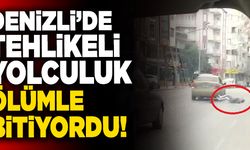 Denizli’de Tehlikeli Yolculuk Ölümle Bitiyordu!