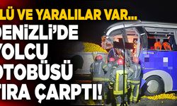 Denizli’de Yolcu Otobüsü Tıra Çarptı! Ölü ve Yaralılar Var…
