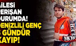 Denizlili 23 Yaşındaki Genç 5 Gündür Kayıp!