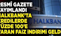 Halkbank’ta Kredilerde Yüzde 100’e Varan Faiz İndirimi Geldi